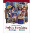 Public Speaking for College and Career with Free SpeechMate Student CD-R Public Speaking for College and Career with Free SpeechMate Student CD-R