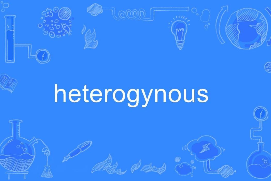 heterogynous