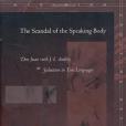 The Scandal of the Speaking Body The Scandal of the Speaking Body