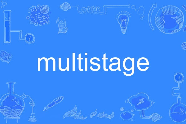multistage multistage