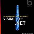 Programming with Microsoft Visual C++ .Net, Sixth Edition Programming with Microsoft Visual C++ .Net, Sixth Edition