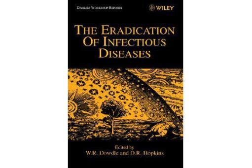 The Eradication of Infectious Diseases The Eradication of Infectious Diseases