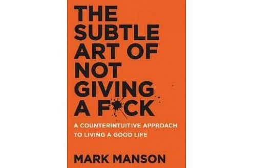 The Subtle Art of Not Giving a Fuck The Subtle Art of Not Giving a Fuck