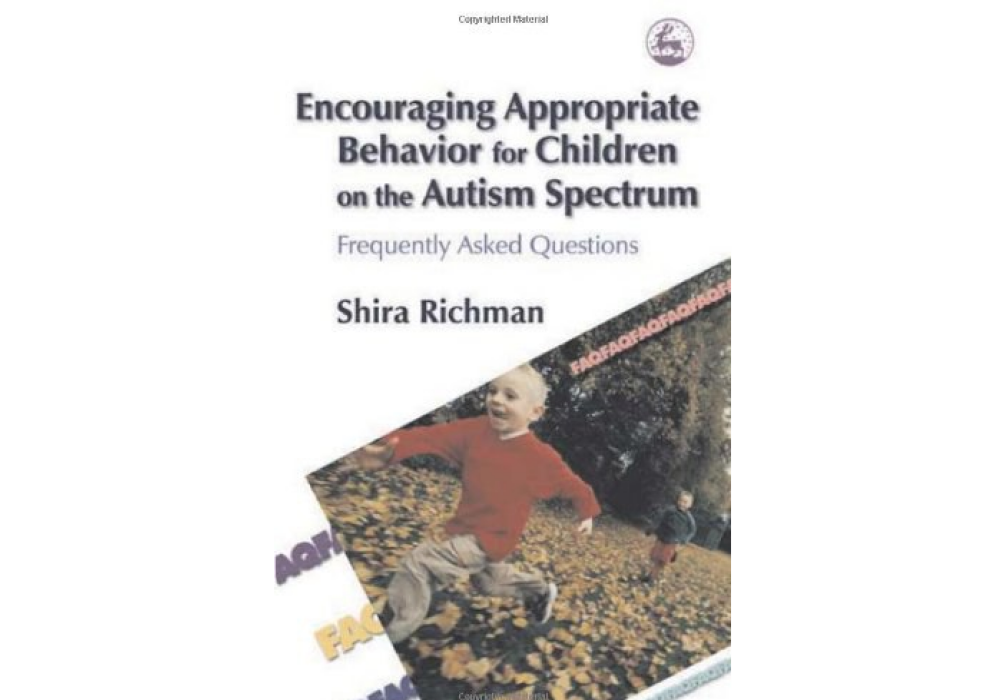 Encouraging Appropriate Behavior for Children on the Autism Spectrum Encouraging Appropriate Behavior for Children on the Autism Spectrum