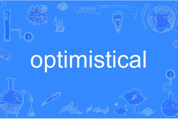 optimistical optimistical