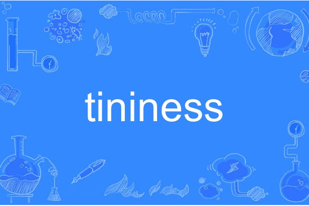 tininess tininess
