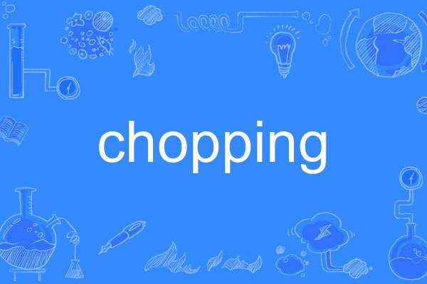 chopping chopping