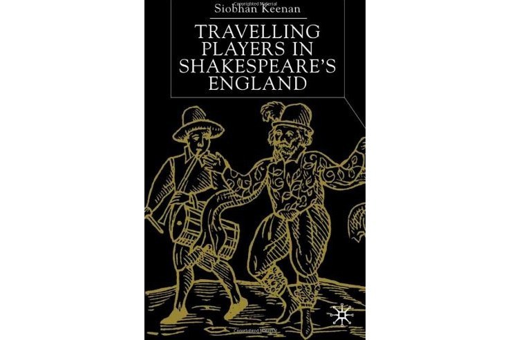 Travelling Players in Shakespeare\x27s England Travelling Players in Shakespeare\x27s England
