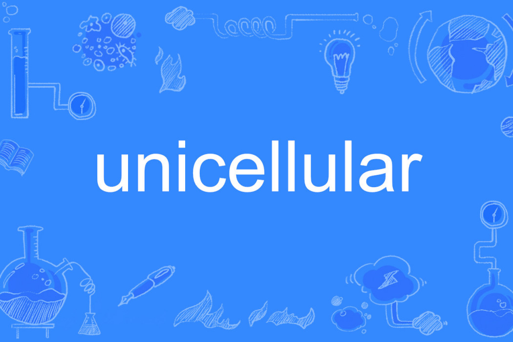 unicellular unicellular