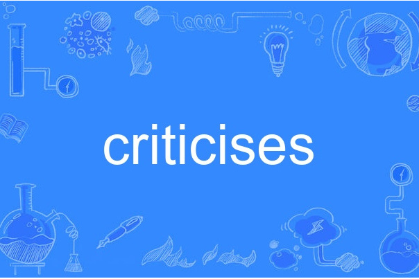 criticises criticises