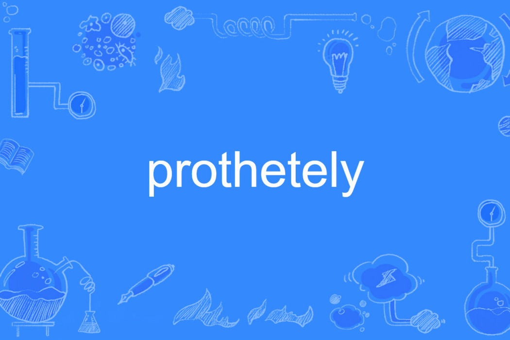 prothetely prothetely