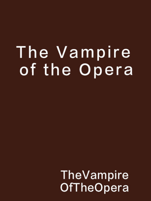 The Vampire of the Opera The Vampire of the Opera