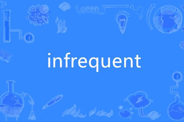 infrequent infrequent
