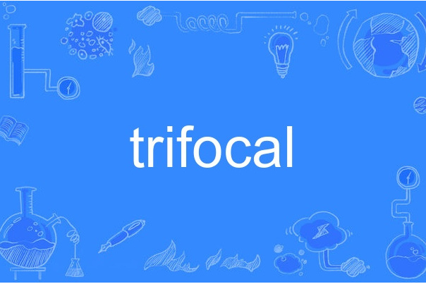 trifocal trifocal