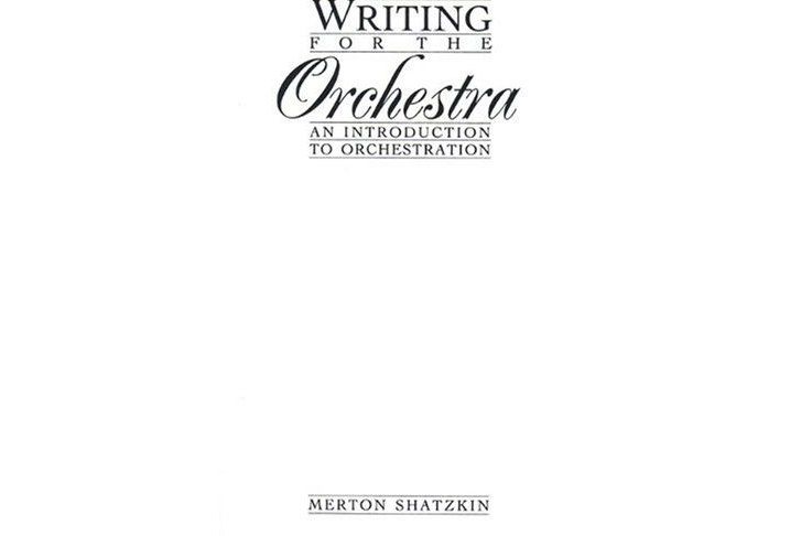 Writing for the Orchestra Writing for the Orchestra