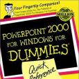 PowerPoint 2000 for Windows for Dummies Quick Reference PowerPoint 2000 for Windows for Dummies Quick Reference