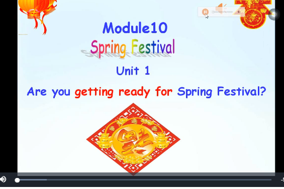 M10U1 Are you getting ready for the Spring Festival? M10U1 Are you getting ready for the Spring Festival?