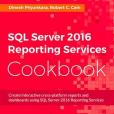 Sql Server 2016 Reporting Services Cookbook Sql Server 2016 Reporting Services Cookbook
