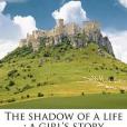 The Shadow of a Life The Shadow of a Life