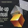 Scale-up Manual, The: Handbook For Innovators, Entrepreneurs, Teams And Firms Scale-up Manual, The: Handbook For Innovators, Entrepreneurs, Teams And Firms