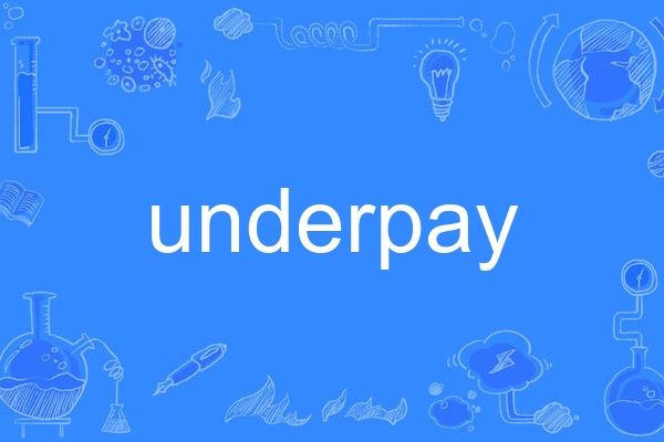 underpay underpay