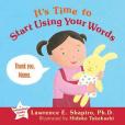 It\x27s Time to Start Using Your Words It\x27s Time to Start Using Your Words