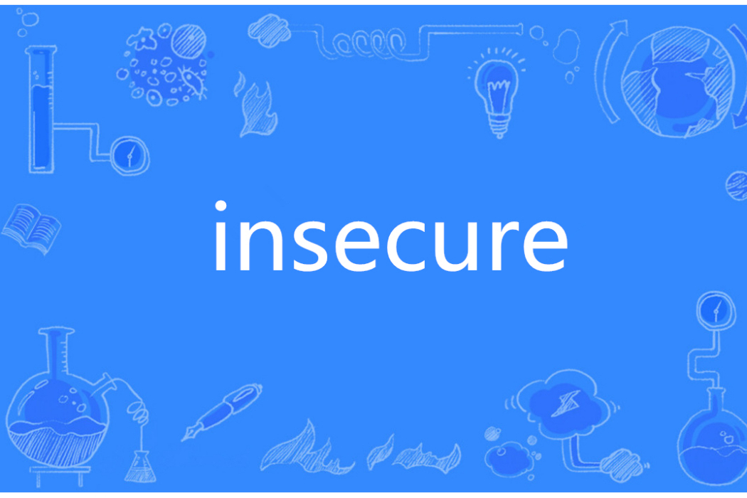 INSECURE(英語單詞) INSECURE(英語單詞)