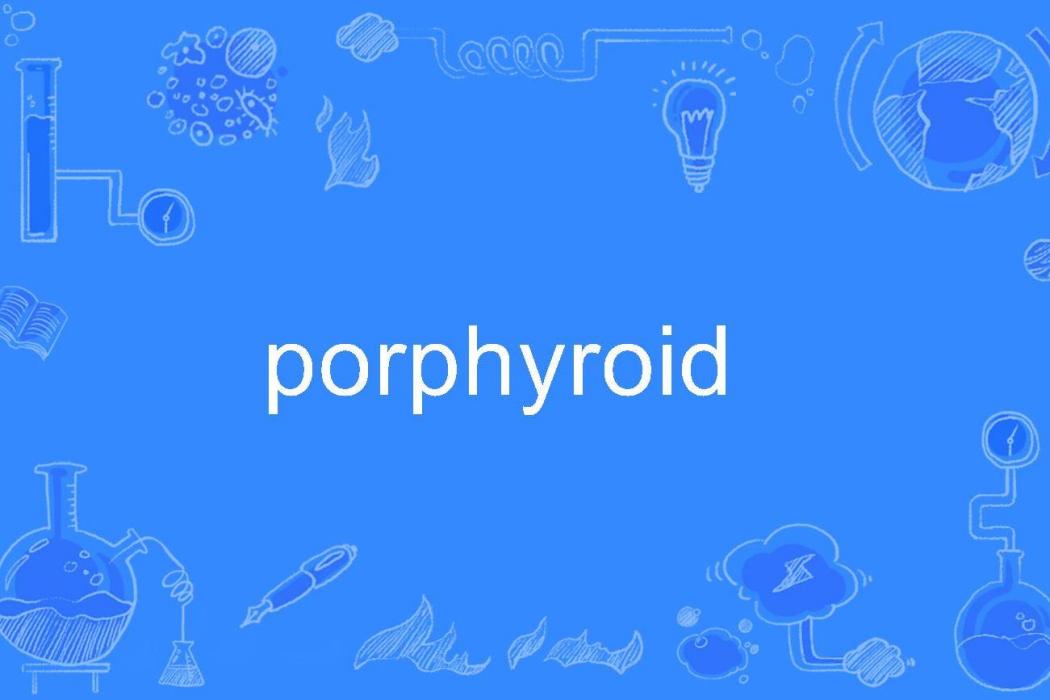 porphyroid porphyroid