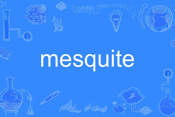mesquite mesquite