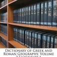 Dictionary of Greek and Roman Geography, Volume 2, Part 1 Dictionary of Greek and Roman Geography, Volume 2, Part 1