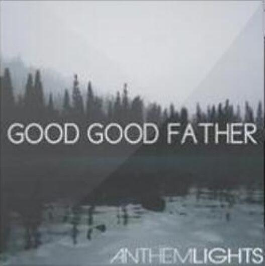 Good Good Father Good Good Father