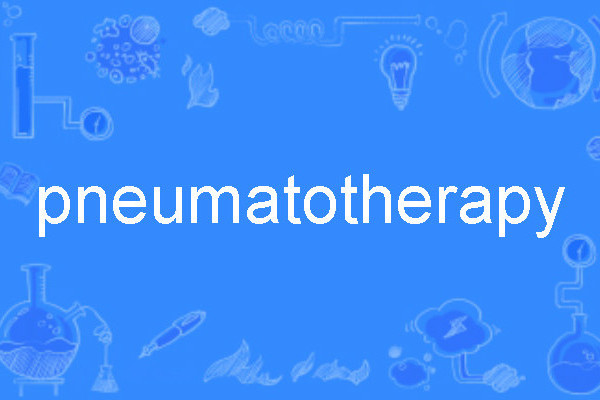 pneumatotherapy pneumatotherapy
