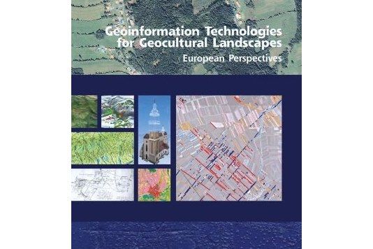 Geoinformation Technologies for Geo-cultural Landscapes Geoinformation Technologies for Geo-cultural Landscapes