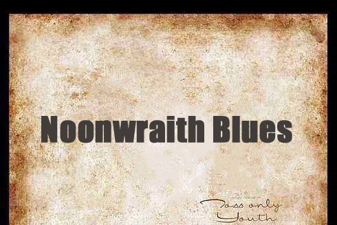 Noonwraith Blues Noonwraith Blues