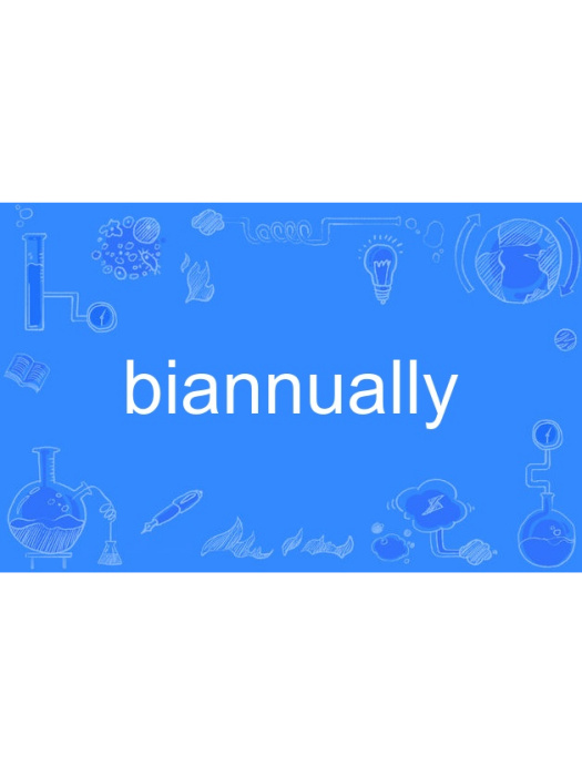 biannually biannually