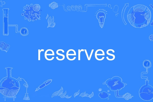 reserves