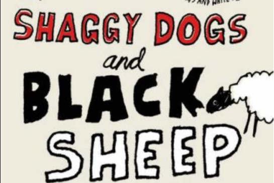 Shaggy Dogs and Black Sheep Shaggy Dogs and Black Sheep