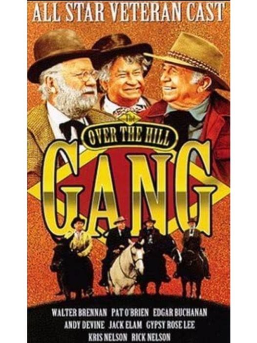 The Over-the-Hill Gang The Over-the-Hill Gang