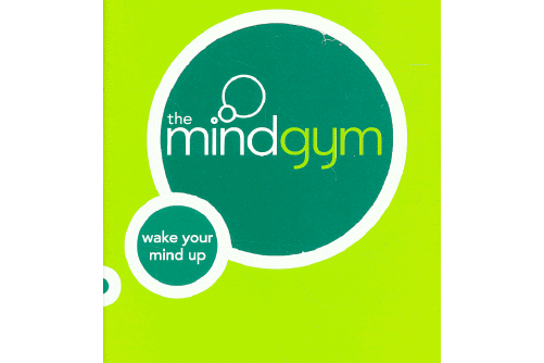 The Mind Gym : Wake Your Mind Up The Mind Gym : Wake Your Mind Up