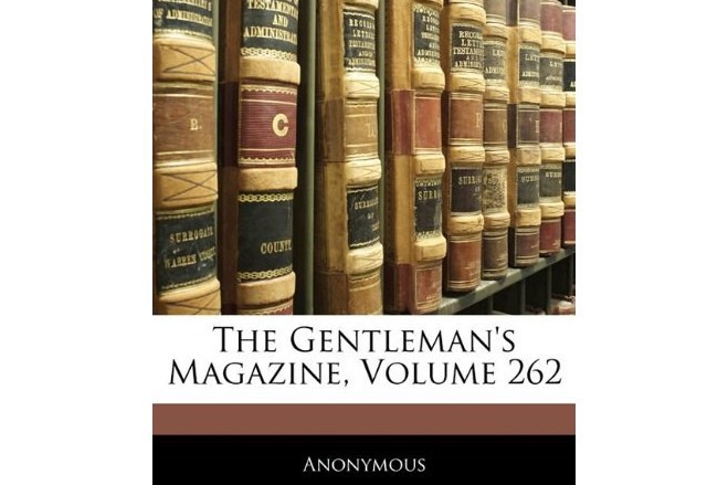 The Gentleman\x27s Magazine, Volume 262 The Gentleman\x27s Magazine, Volume 262