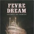 Fevre Dream(1982年Simon & Schuster出版的圖書) Fevre Dream(1982年Simon & Schuster出版的圖書)