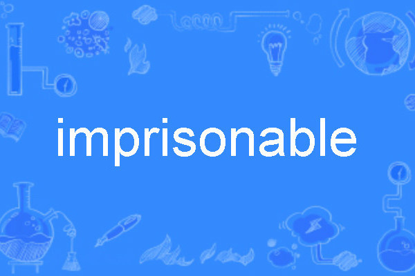 imprisonable imprisonable