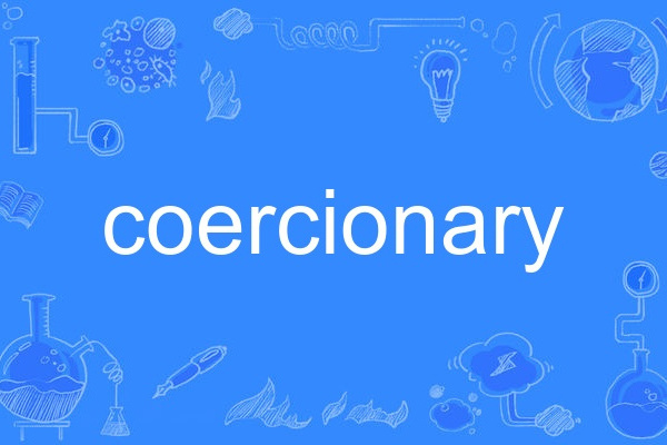 coercionary coercionary