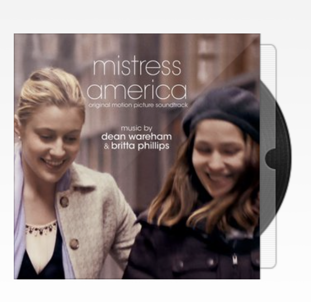 Mistress America (Original Motion Picture Soundtrack) Mistress America (Original Motion Picture Soundtrack)