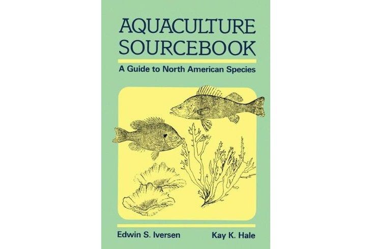 Aquaculture Sourcebook: A Guide to North American Species