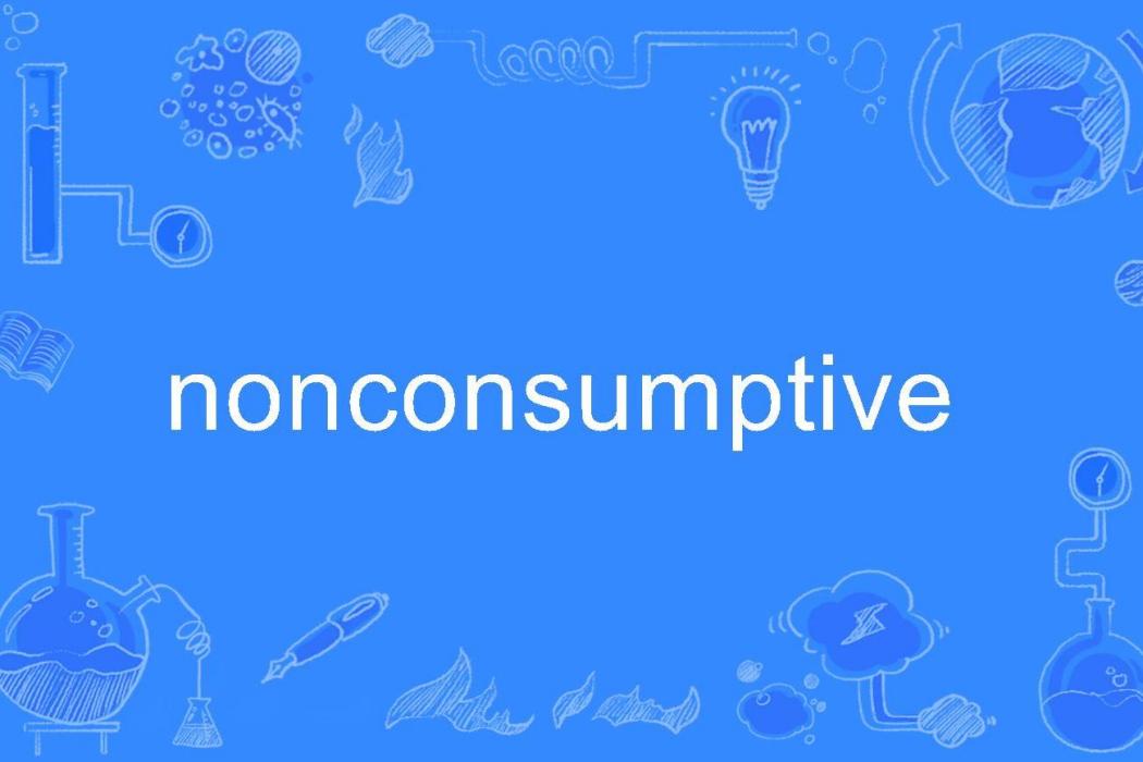 nonconsumptive nonconsumptive