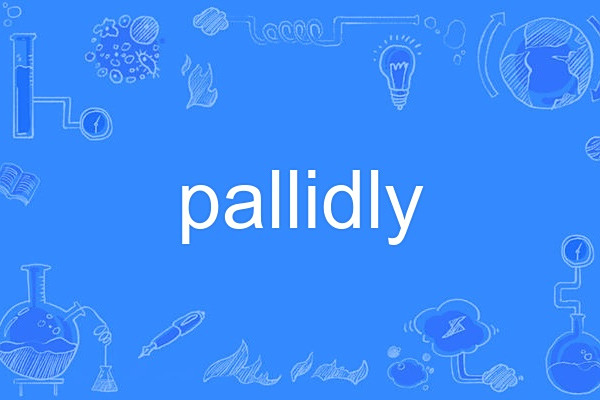 pallidly pallidly