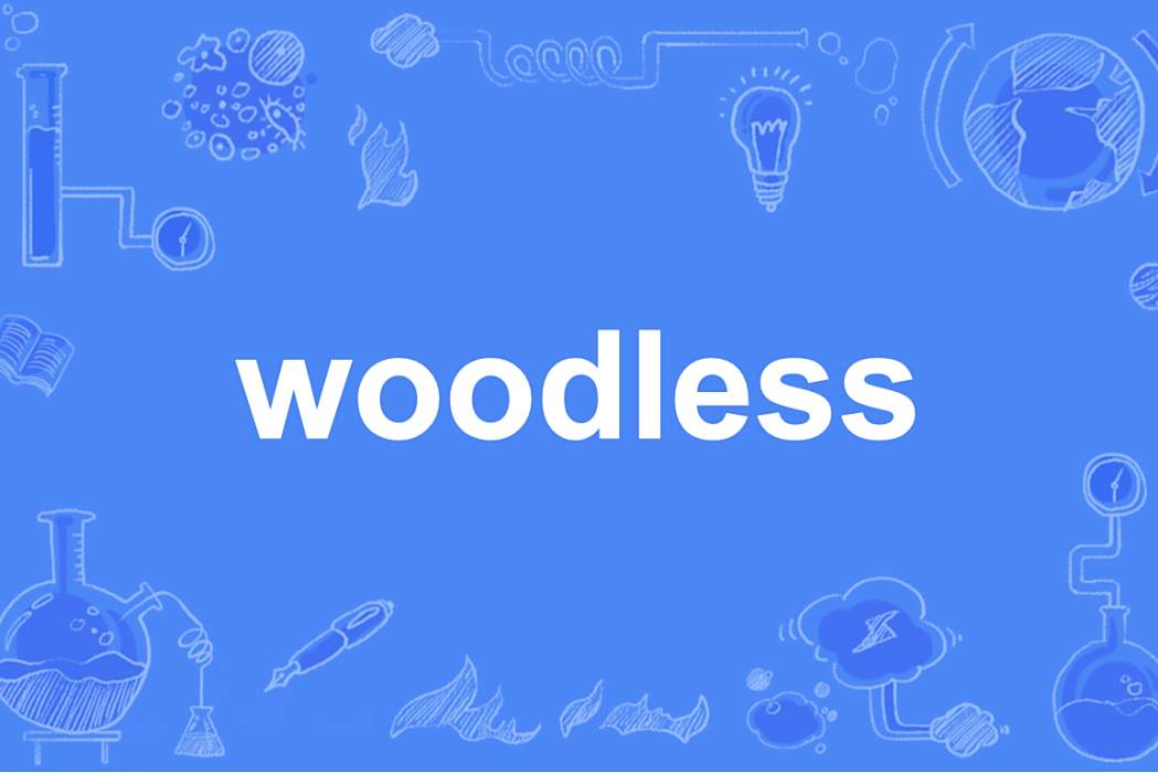 woodless woodless
