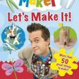 Mister Maker Let\x27s Make it Mister Maker Let\x27s Make it
