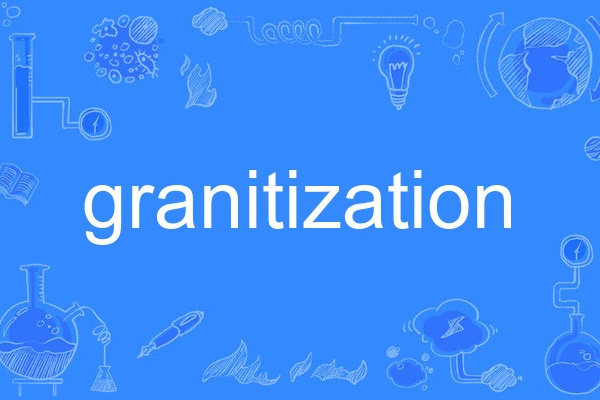 granitization granitization